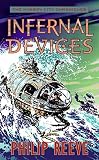 Reeve, Philip: Infernal Devices Reeve, Philip: Infernal Devices
