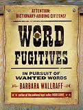 Wallraff, Barbara: Word Fugitives Wallraff, Barbara: Word Fugitives