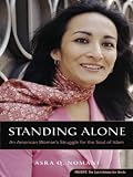Nomani, Asra: Standing Alone: An American Woman's Struggle for the Soul of Islam