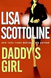 Scottoline, Lisa: Daddy's Girl Scottoline, Lisa: Daddy's Girl