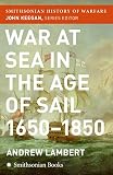 Keegan, John: War At Sea In The Age Of Sail: 1650-1850 Keegan, John: War At Sea In The Age Of Sail: 1650-1850