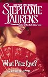 Laurens, Stephanie: What Price Love? Laurens, Stephanie: What Price Love?