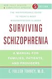 Torrey, E. Fuller: Surviving Schizophrenia: A Manual for Families, Patients, And Providers
