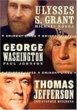 Johnson, Paul: Eminent Lives: Ulysses S. Grant, George Washington, Thomas Jefferson Johnson, Paul: Eminent Lives: Ulysses S. Grant, George Washington, Thomas Jefferson
