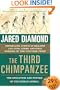 The Third Chimpanzee: The Evolution and Future of the Human Animal (P.S.)