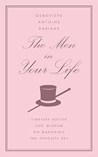 The Men in Your Life by Geneviève Antoine&hellip;