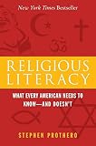 Prothero, Stephen R.: Religious Literacy: What Every American Needs to Know--And Doesn't