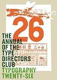 Type Directors Club: Typography 26: The Annual Of The Type Directors Club