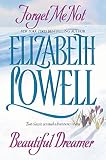 Lowell, Elizabeth: Forget Me Not/ Beautiful Dreamer Lowell, Elizabeth: Forget Me Not/ Beautiful Dreamer