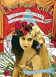 Redniss, Lauren: Century Girl: 100 Years in the Life of Doris Eaton Travis, Last Living Star of the Ziegfeld Follies Redniss, Lauren: Century Girl: 100 Years in the Life of Doris Eaton Travis, Last Living Star of the Ziegfeld Follies