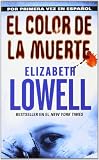 Lowell, Elizabeth: El Color De La Muerte Lowell, Elizabeth: El Color De La Muerte