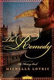 Lovric, Michelle: The Remedy: A Novel Of London And Venice