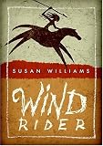 Williams, Susan: Wind Rider