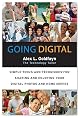 Going Digital: Simple Tools and Techniques for Sharing and Enjoying Your Digital Photos and Home Movies