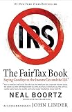 Boortz, Neal: The FairTax Book: Saying Goodbye to the Income Tax and the IRS