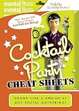 Green, John: Mental Floss: Cocktail Party Cheat Sheets Green, John: Mental Floss: Cocktail Party Cheat Sheets
