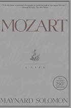 Mozart: A Life by Maynard Solomon
