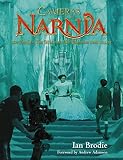 Brodie, Ian: Cameras in Narnia: How the Lion, the Witch And the Wardrobe Came to Life