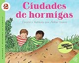 Dorros, Arthur: Ciudades de hormigas/Ant Cities Dorros, Arthur: Ciudades de hormigas/Ant Cities