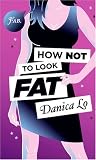 Lo, Danica: How Not to Look Fat