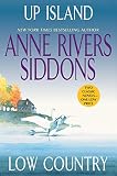 Siddons, Anne Rivers: Up Island and Low Country Siddons, Anne Rivers: Up Island and Low Country