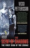 The Scent of Shadows: The First Sign of the Zodiac (0060898917) by Pettersson, Vicki Pettersson, Vicki: The Scent of Shadows: The First Sign of the Zodiac