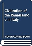 Civilization of the Renaissance in Italy (0060904593) by Burckhardt, Jacob Burckhardt, Jacob: Civilization of the Renaissance in Italy