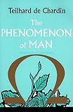 De Chardin, Pierre Teilhard: Phenomenon of Man De Chardin, Pierre Teilhard: Phenomenon of Man