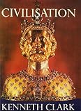 Clark, Kenneth: Civilisation: A Personal View