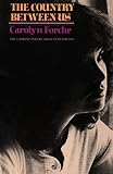 Forche, Carolyn: The Country Between Us