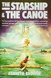 Brower, Kenneth: Starship and the Canoe Brower, Kenneth: Starship and the Canoe
