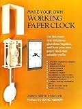 Rudolph, James: Make Your Own Working Paper Clock Rudolph, James: Make Your Own Working Paper Clock