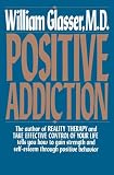 William Glasser: Positive Addiction