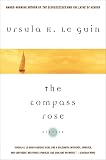 Le Guin, Ursula K.: The Compass Rose Le Guin, Ursula K.: The Compass Rose