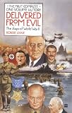 Leckie, Robert: Delivered from Evil one-volume : The Saga of World War II: The First Complete History