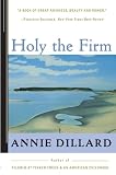 Dillard, Annie: Holy the Firm