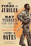Oates, Stephen B.: The Fires of Jubilee Oates, Stephen B.: The Fires of Jubilee