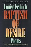 Endrich, Louise: Baptism of Desire Endrich, Louise: Baptism of Desire