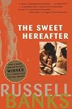 Banks, Russell: The Sweet Hereafter Banks, Russell: The Sweet Hereafter