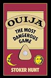 Hunt, Stoker: Ouija: The Most Dangerous Game