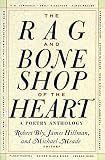Hillman, James: The Rag and Bone Shop of the Heart Hillman, James: The Rag and Bone Shop of the Heart