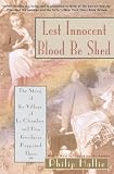 Hallie, Philip P.: Lest Innocent Blood Be Shed: The Story of the Village of Le Chambon and How Goodness Happened There Hallie, Philip P.: Lest Innocent Blood Be Shed: The Story of the Village of Le Chambon and How Goodness Happened There
