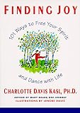 Kasl, Charlotte Davis: Finding Joy Kasl, Charlotte Davis: Finding Joy