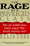 Cose, Ellis: The Rage of a Privileged Class Cose, Ellis: The Rage of a Privileged Class