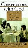 Washington, James Melvin: Conversations With God: Two Centuries of Prayers by African Americans