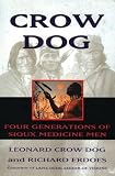 Erdoes, Richard: Crow Dog: Four Generations of Sioux Medicine Men