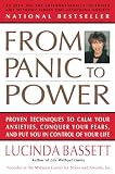 Bassett, Lucinda: From Panic to Power: Proven Techniques to Calm Your Anxieties, Conquer Your Fears, and Put You in Control of Your Life