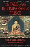 Tshe Ring Dbang Rgyal: The Tale of the Incomparable Prince: The Library of Tibet