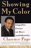 Page, Clarence: Showing My Color Set: Impolite Essays on Race in America Page, Clarence: Showing My Color Set: Impolite Essays on Race in America