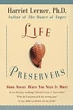 Lerner, Harriet: Life Preservers: Staying Afloat in Love and Life